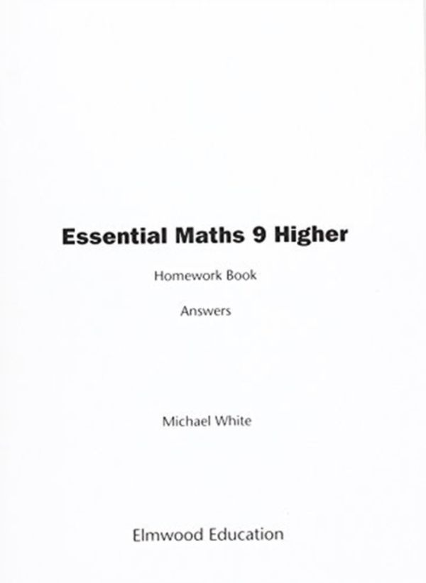 Cover Art for 9781906622534, Essential Maths 9 Higher Homework Answer by White, Michael