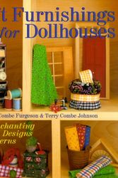 Cover Art for 9780806949734, Soft Furnishings for Dollhouses by Terry Johnson Combe, Lael Combe Ferguson