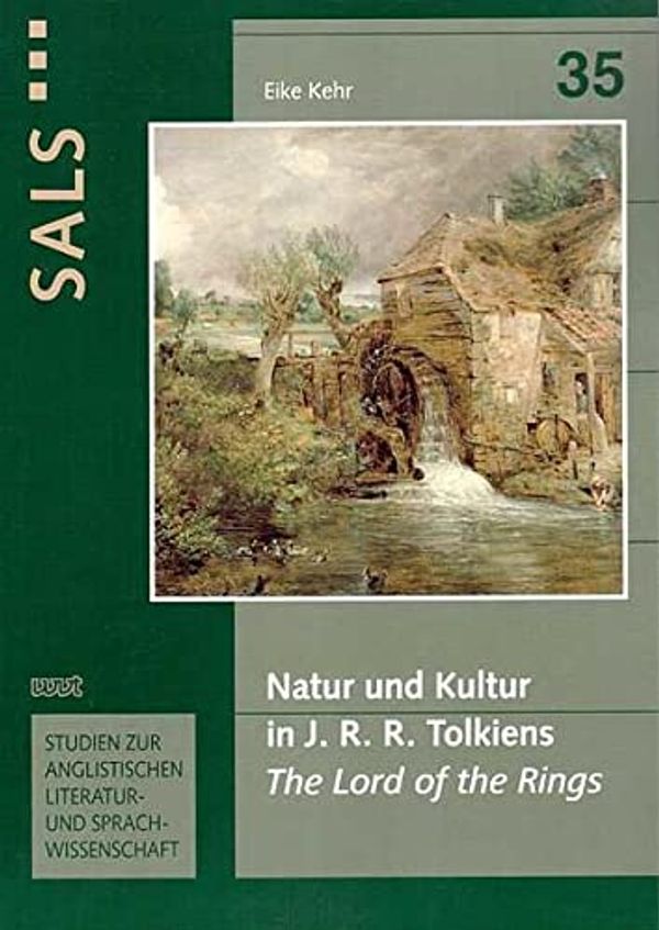 Cover Art for 9783868212990, Natur und Kultur in J. R. R. Tolkiens 'The Lord of the Rings' by Eike Kehr