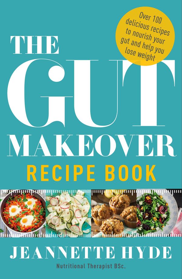Cover Art for 9781786481528, The Gut Makeover Recipe Book by Jeannette Hyde