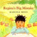 Cover Art for 9780395700938, Regina's Big Mistake by Moss Marissa