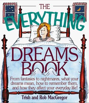 Cover Art for 9781558508064, The Everything Dreams Book by Trish MacGregor