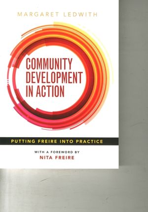 Cover Art for 9781847428752, Community Development in Action: A Practitioner Handbook by Margaret Ledwith