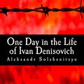 Cover Art for 9781507639238, One Day in the Life of Ivan Denisovich by Aleksandr Solzhenitsyn