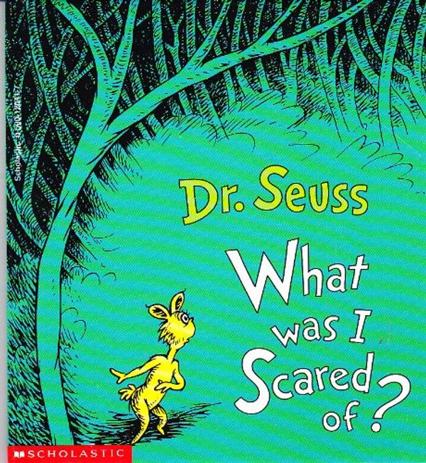 Cover Art for 9780590120418, What Was I Scared Of? by Dr. Seuss