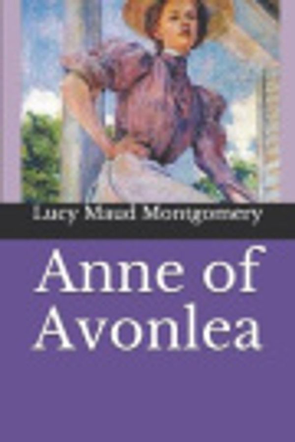 Cover Art for 9798684300400, Anne of Avonlea by Lucy Maud Montgomery