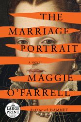 Cover Art for 9780593635322, The Marriage Portrait by Maggie O'Farrell