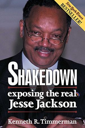 Cover Art for 9780895261083, Shakedown: Exposing the Real Jesse Jackson by Kenneth R. Timmerman