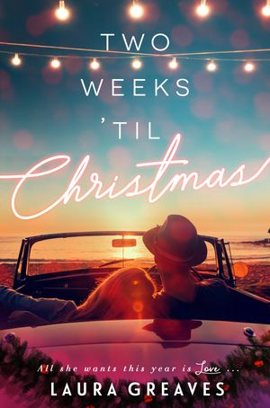 Cover Art for 9780143787709, Two Weeks 'til Christmas by Laura Greaves