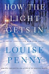 Cover Art for 9781594136825, How the Light Gets in by Louise Penny