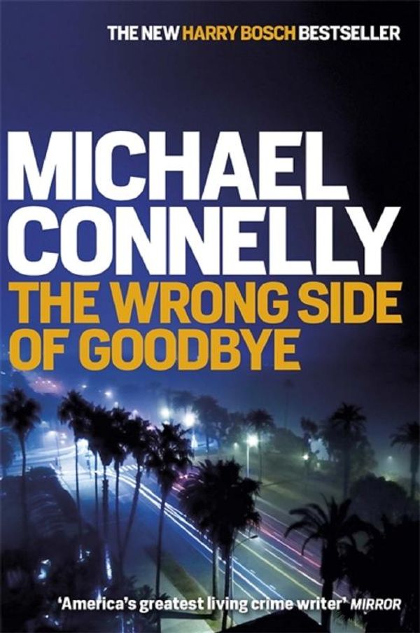 Cover Art for 9781409145530, The Wrong Side of Goodbye (Harry Bosch Series) by Michael Connelly