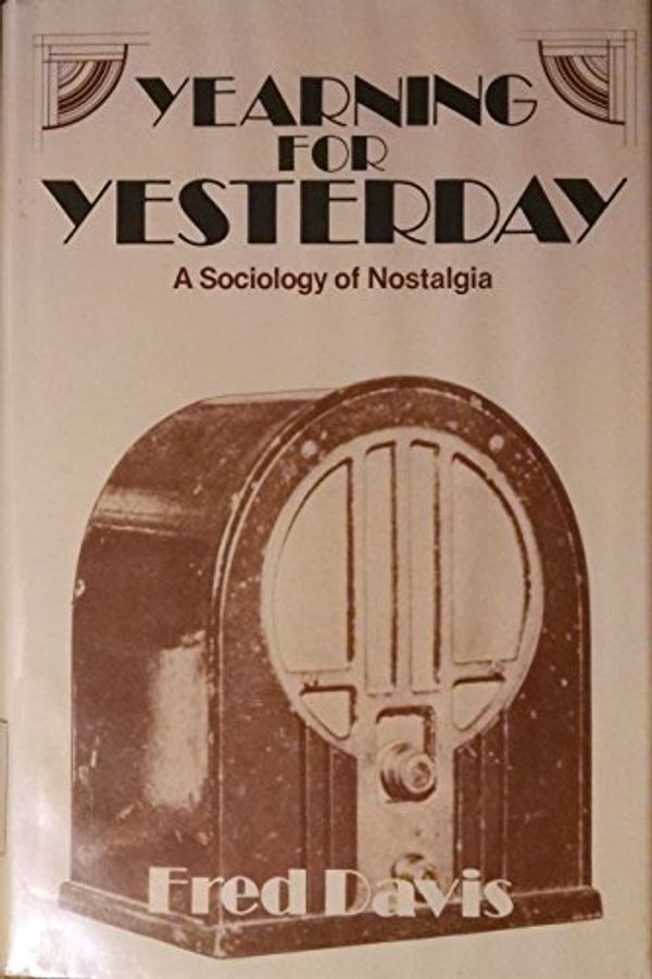 Cover Art for 9780029069509, Yearning for Yesterday by Fred Davis