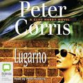 Cover Art for B008AY8QUO, Lugarno by Peter Corris