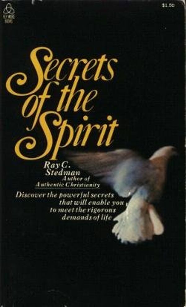 Cover Art for 9780876808030, Secrets of the Spirit by Ray C. Stedman