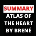 Cover Art for 9798781917990, SUMMARY: ATLAS OF THE HEART BY BRENÉ BROWN: Mapping Meaningful Connection and the Language of Human Experience by Ruben Shea