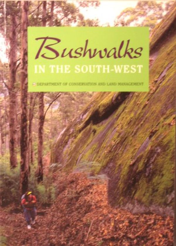Cover Art for 9780730968627, BUSHWALKS IN THE SOUTH-WEST. by Western Australia