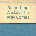 Cover Art for 9780552082730, Something Wicked This Way Comes by Ray Bradbury