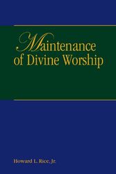 Cover Art for 9781571530554, Maintenance of Divine Worship by Jr  Howard L Rice