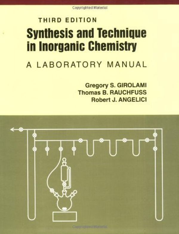 Cover Art for 0000935702482, Synthesis and Technique in Inorganic Chemistry: A Laboratory Manual by Gregory S. Girolami, Thomas B. Rauchfuss, Robert J. Angelici