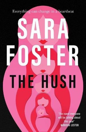 Cover Art for 9781460760376, The Hush by Sara Foster