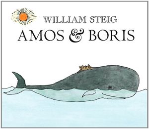 Cover Art for 9780312535667, Amos & Boris by William Steig
