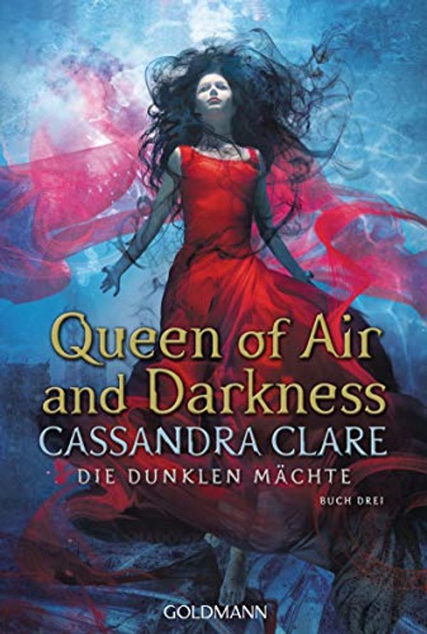 Cover Art for 9783442490608, Queen of Air and Darkness: Die dunklen Mächte 3 by Cassandra Clare