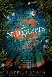 Cover Art for 9781472251091, The Stargazers: The utterly engaging story of a house, a family, and the hidden secrets that change lives forever by Harriet Evans