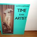 Cover Art for 9780070333178, Man's Lot: Time is an Artist by Walter Kaufmann