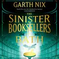 Cover Art for B0B8NTS7NN, The Sinister Booksellers of Bath by Garth Nix