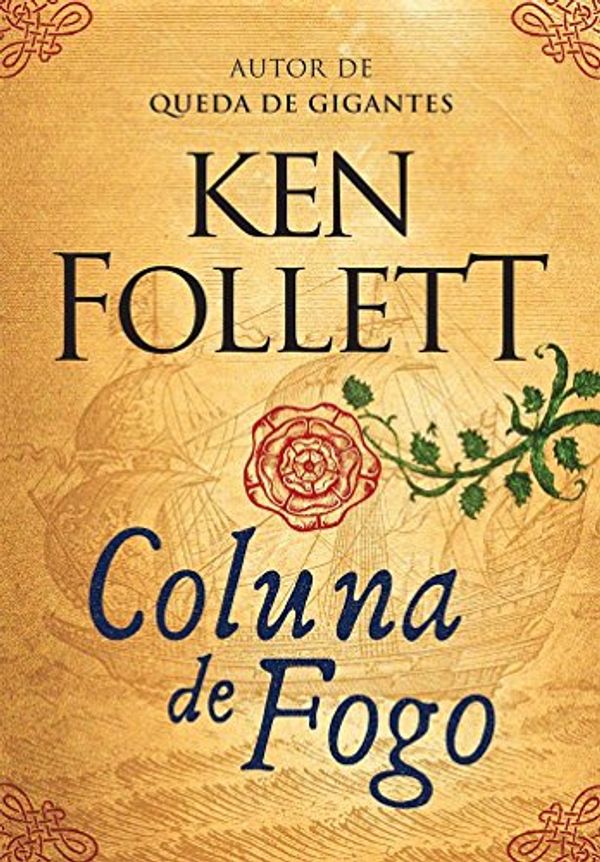 Cover Art for 9788580417340, Coluna de Fogo (Português) by Ken Follett (Autor)