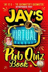 Cover Art for 9781913406400, Jay's Virtual Pub Quiz Book by Jay Flynn
