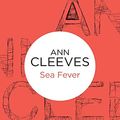 Cover Art for 9781447250197, Sea Fever by Anne Cleeves