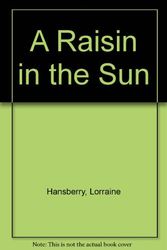 Cover Art for 9780606071611, A Raisin in the Sun by Lorraine Hansberry