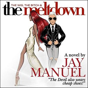Cover Art for 9781665174664, The Wig, The Bitch & The Meltdown by Jay Manuel