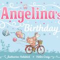 Cover Art for 9780718194314, Angelina's Birthday by Katharine Holabird