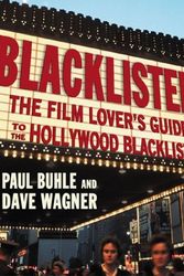 Cover Art for 9781403961457, Blacklisted: The Film Lover's Guide to the Hollywood Blacklist by Paul Buhle