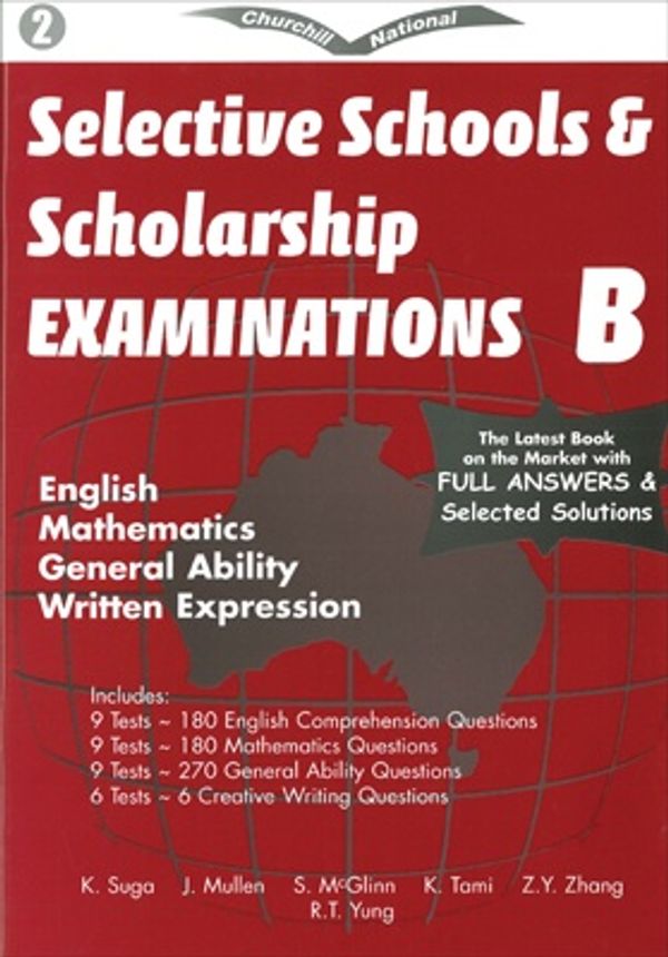 Cover Art for 9780958700986, Selective Schools and Scholarship Examinations B by Kiyoaki Suga, Judy Mullen, Steven McGlinn, Kaci Tami