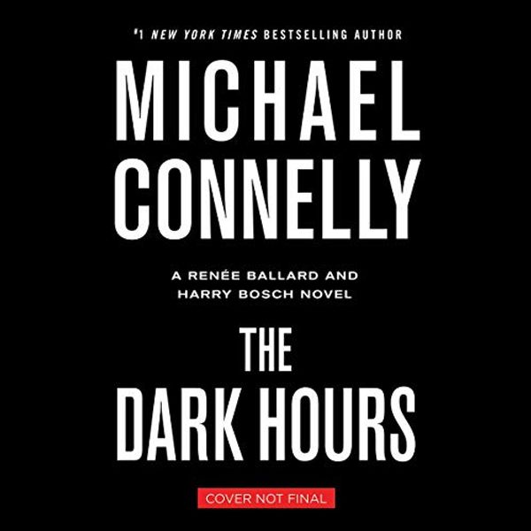 Cover Art for B08WRGRBTW, The Dark Hours by Michael Connelly