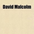 Cover Art for 9780217828048, David Malcolm (Paperback) by Nelson Lloyd