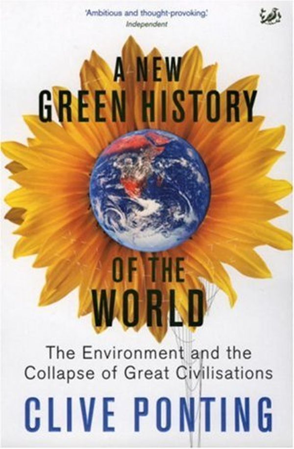Cover Art for 9781845950811, A New Green History of the World by Clive Ponting