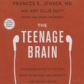Cover Art for 9781483005690, The Teenage Brain: A Neuroscientist S Survival Guide to Raising Adolescents and Young Adults by Jensen MD, Frances E
