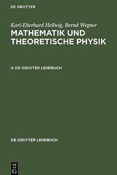 Cover Art for 9783110137866, Hellwig, Karl-Eberhard; Wegner, Bernd: Mathematik Und Theoretische Physik. II (de Gruyter Lehrbuch) by Karl-Eberhard Hellwig, Bernd Wegner