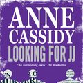 Cover Art for 9781407133157, Looking for JJ by Anne Cassidy
