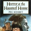 Cover Art for 9780525651062, Kehret Peg : Horror at the Haunted House (HB) by Peg Kehret