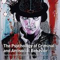 Cover Art for B01N1TXVGB, The Psychology of Criminal and Antisocial Behavior: Victim and Offender Perspectives by 