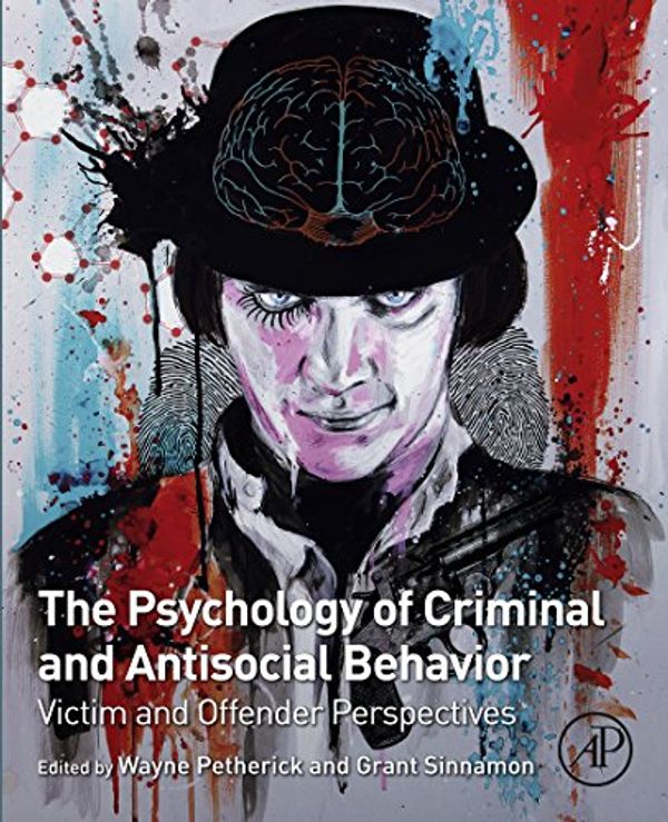 Cover Art for B01N1TXVGB, The Psychology of Criminal and Antisocial Behavior: Victim and Offender Perspectives by 