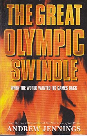 Cover Art for 9780684866772, The Great Olympic Swindle by Andrew Jennings