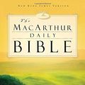 Cover Art for 0020049003220, The MacArthur Daily Bible : Read the Bible in One Year, with Notes from John MacArthur by Thomas Nelson Publishers