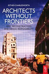 Cover Art for 9780750668408, Architects Without Frontiers by Esther Charlesworth
