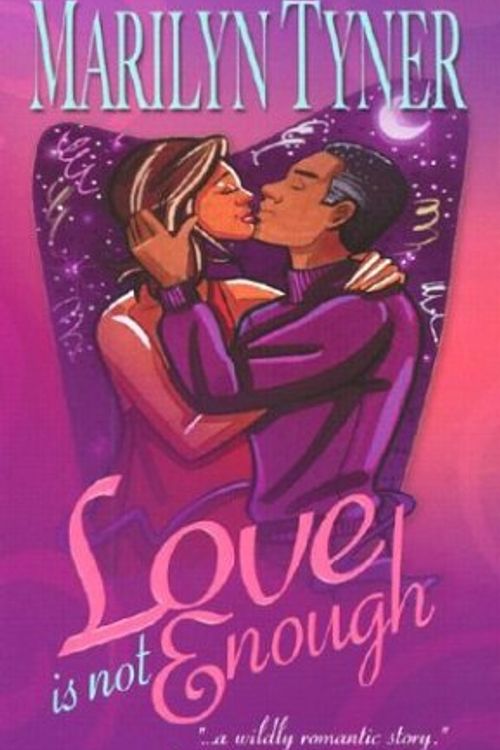 Cover Art for 9781583142905, Love is Not Enough by Marilyn Tyner